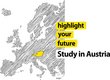 Illustration einer Europakarte in grau, Österreich ist gelb hervorgehoben. Schriftzug Highlight your future. Study in Austria. 